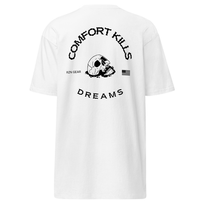 COMFORT KILLS DREAMS TEE