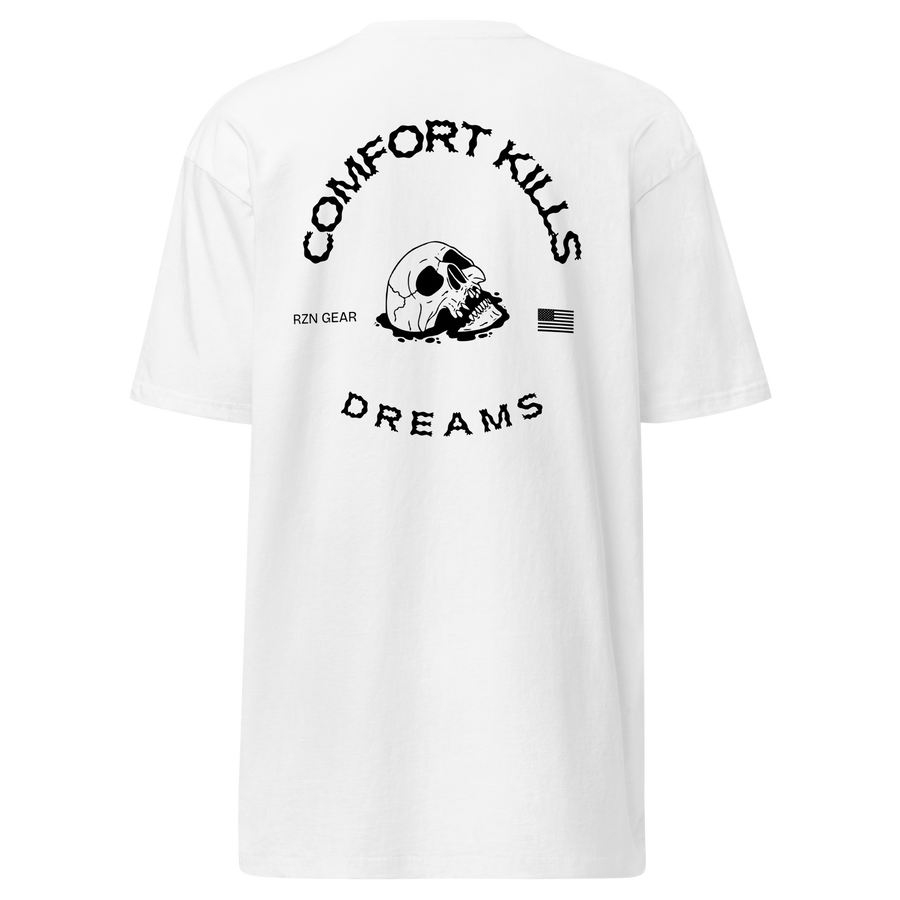 COMFORT KILLS DREAMS TEE