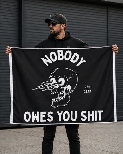 NOBODY OWES YOU FLAG