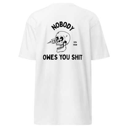 NOBODY OWES YOU TEE